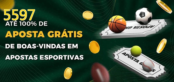 5597bet Ate 100% de Aposta Gratis